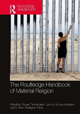 The Routledge Handbook of Material Religion - 