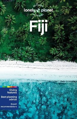 Lonely Planet Fiji - Lonely Planet; Anirban Mahapatra