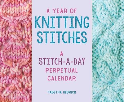 A Year of Knitting Stitches - Tabetha Hedrick