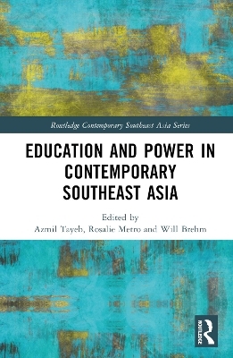 Education and Power in Contemporary Southeast Asia - 