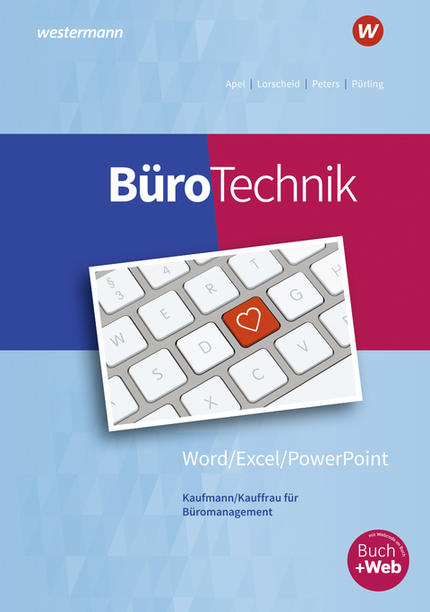 BüroTechnik - Word / Excel / Powerpoint - Stefan Lorscheid, Markus Peters, Olaf Apel, Elvira Pürling