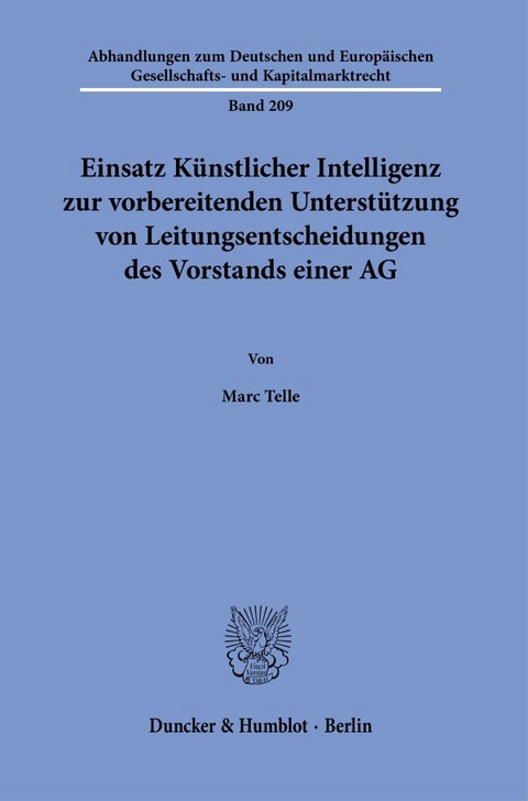 Einsatz Künstlicher Intelligenz zur vorbereitenden Unterstützung von Leitungsentscheidungen des Vorstands einer AG. - Marc Telle