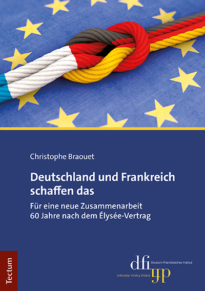 Deutschland und Frankreich schaffen das - Christophe Braouet