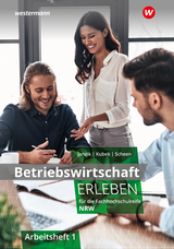 Betriebswirtschaft erleben für die Fachhochschulreife Nordrhein-Westfalen - Janzik, Nikolaus; Kubek-Weber, Katharina; Scheen, Katrin