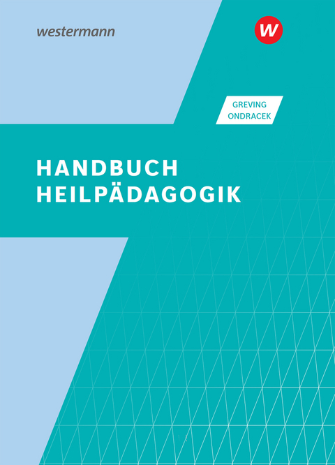 Handbuch Heilpädagogik - Heinrich Greving, Petr Ondracek