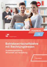 Betriebswirtschaftslehre mit Rechnungswesen - Ausgabe für Fach- und Berufsoberschulen in Bayern - Falb, Rudolf; Mauß, Gunnar