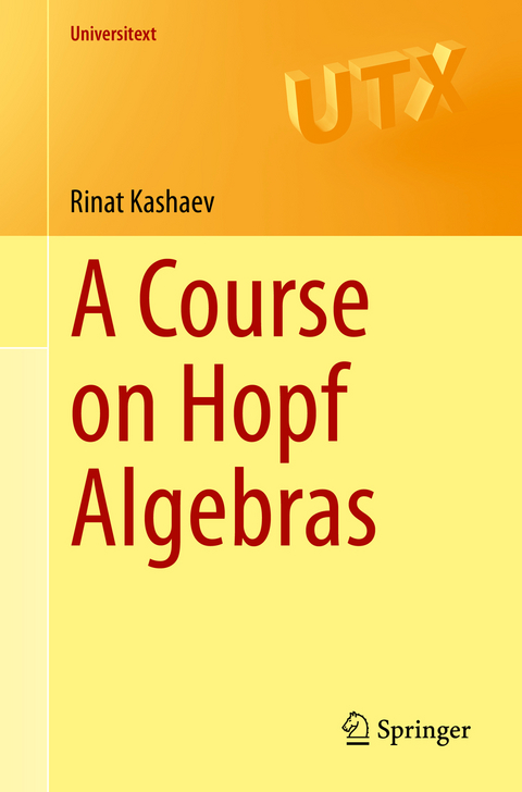 A Course on Hopf Algebras - Rinat Kashaev