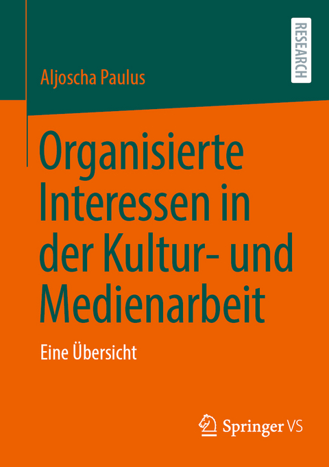 Organisierte Interessen in der Kultur- und Medienarbeit - Aljoscha Paulus