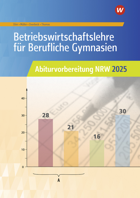 Betriebswirtschaftslehre für Berufliche Gymnasien - Hans Hahn, Jochen Dörr, Helmut Müller, Dirk Overbeck, Dirk Thomas