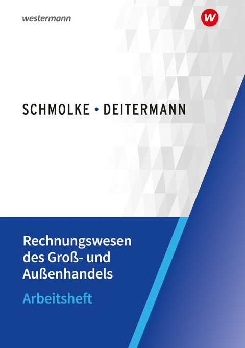 Rechnungswesen des Groß- und Außenhandels - Björn Flader, Manfred Deitermann, Wolf-Dieter Rückwart, Susanne Stobbe