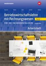 Betriebswirtschaftslehre mit Rechnungswesen für die Fachhochschulreife - Ausgabe Nordrhein-Westfalen - Schmidt, Christian; Schaub, Ingo; Menne, Jörn; Kauerauf, Nils; Drees, Marion; Salih, Ralf; Blanke, Robert; Schmidt, Christian; Schaub, Ingo; Siebertz, Sarah-Katharina