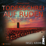 Insel-Krimi 25: Todesschrei auf Ruden - Christoph Soboll