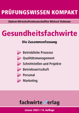 Gesundheitsfachwirte: Prüfungswissen kompakt - Michael Sielmann