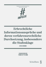 Erbrechtliche Informationsansprüche und deren verfahrensrechtliche Durchsetzung, insbesondere die Stufenklage - Jessica Enzmann