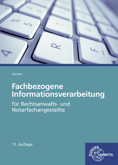 Fachbezogene Informationsverarbeitung - Ferdinand Lutz, Christiane Gertsen, Gabriela Andrae-Forlani, Isabel Wind