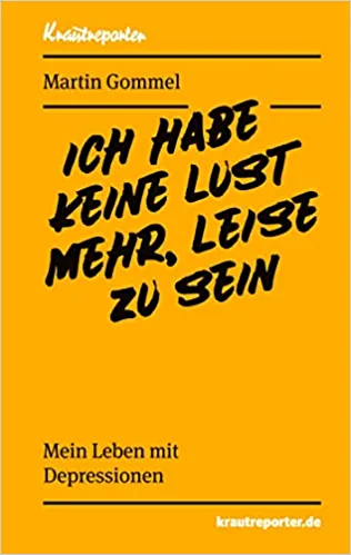 Ich habe keine Lust mehr, leise zu sein - Martin Gommel