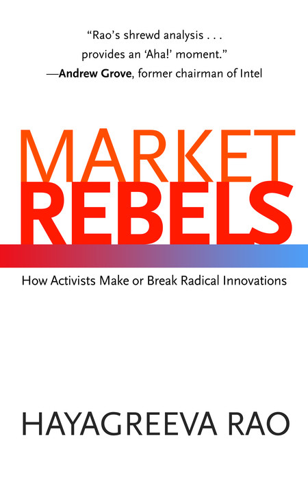 Market Rebels - Hayagreeva Rao