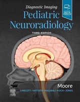 Diagnostic Imaging: Pediatric Neuroradiology - Moore, Kevin R.