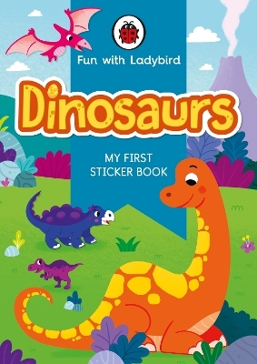 Fun With Ladybird: My First Sticker Book: Dinosaurs -  Ladybird