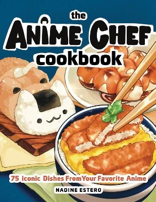 Anime Chef Cookbook - Nadine Estero