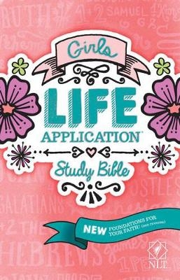 Girls Life Application Study Bible-NLT -  Tyndale