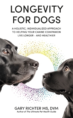 Longevity for Dogs - Gary Richter