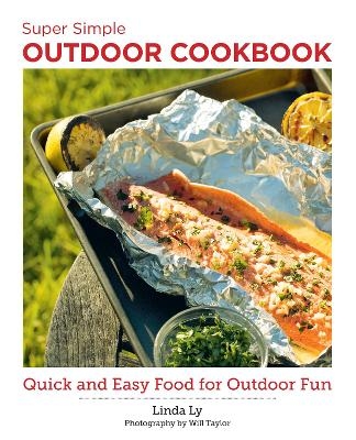 Super Simple Outdoor Cookbook - Linda Ly