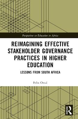 Reimagining Effective Stakeholder Governance Practices in Higher Education - Felix Omal