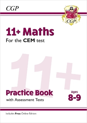 11+ CEM Maths Practice Book & Assessment Tests - Ages 8-9 (with Online Edition) - CGP Books; CGP Books