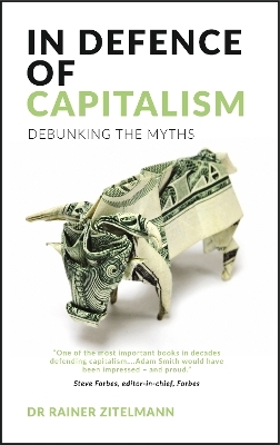 In Defence of Capitalism - Rainer Zitelmann