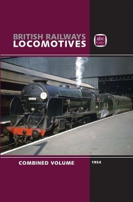 abc British Railways Locomotives 1954 Combined Volume - Crecy Publishing LTD