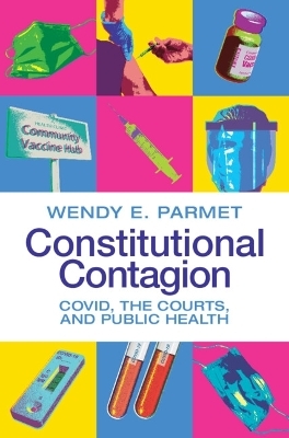 Constitutional Contagion - Wendy E. Parmet