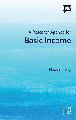 A Research Agenda for Basic Income - Malcolm Torry