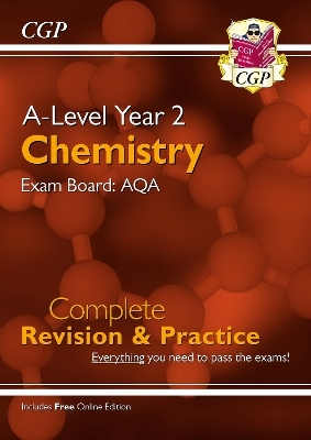 A-Level Chemistry: AQA Year 2 Complete Revision & Practice with Online Edition -  CGP Books