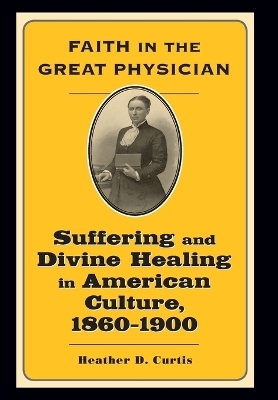 Faith in the Great Physician - Heather D. Curtis