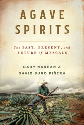 Agave Spirits - Gary Paul Nabhan, David Suro Piñera