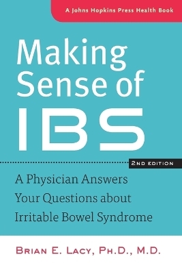 Making Sense of IBS - Brian E. Lacy