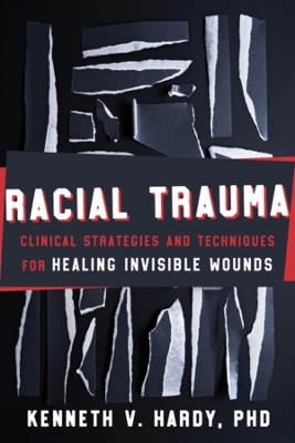 Racial Trauma - Kenneth V. Hardy