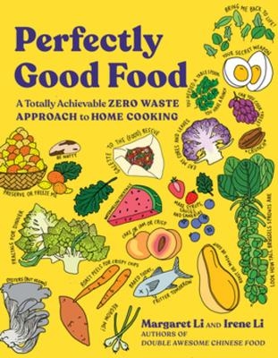 Perfectly Good Food - Margaret Li, Irene Li