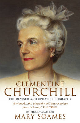 Clementine Churchill -  Mary Soames