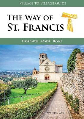 The Way of St. Francis - Matthew Harms