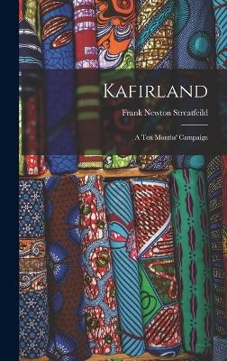 Kafirland - Frank Newton Streatfeild