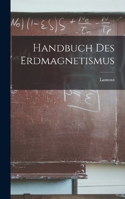 Handbuch Des Erdmagnetismus -  LAMONT