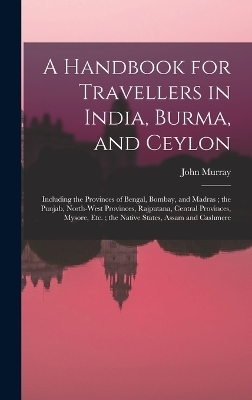 A Handbook for Travellers in India, Burma, and Ceylon - John Murray