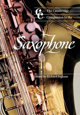 Cambridge Companion to the Saxophone - 