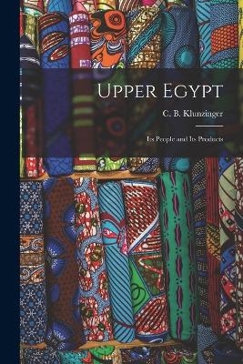 Upper Egypt - C B Klunzinger