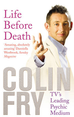 Life Before Death -  Colin Fry