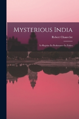 Mysterious India - Robert Chauvelot