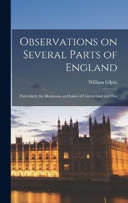 Observations on Several Parts of England - William Gilpin