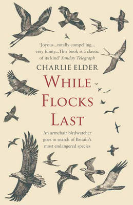 While Flocks Last -  Charlie Elder